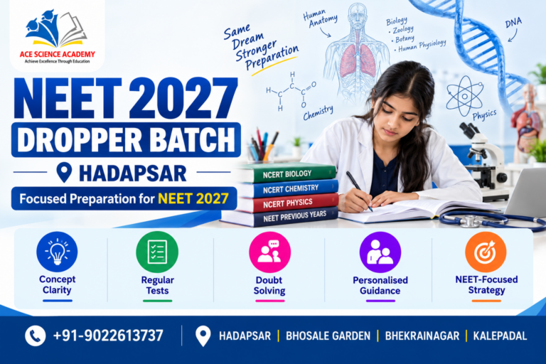 NEET 2027 Dropper Batch in Hadapsar – Admissions Open at ACE Science Academy